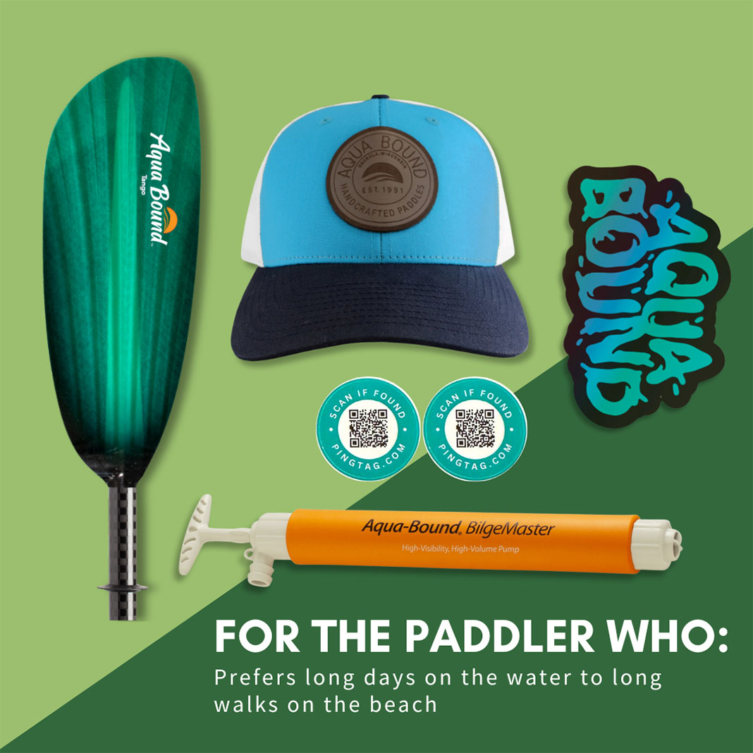 Aqua Bound For the paddler who: prefers long days on the water to long walks on the beach